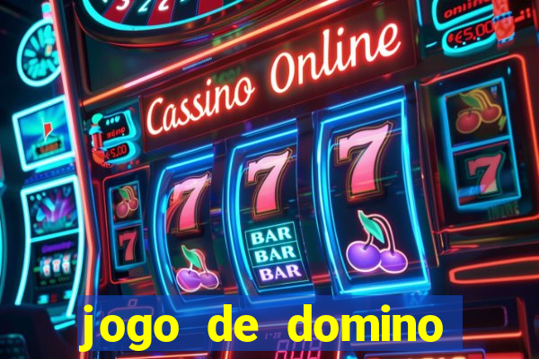 jogo de domino valendo dinheiro real